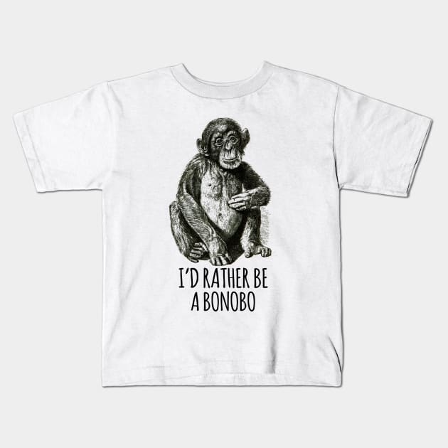 I'd rather be a Bonobo Kids T-Shirt by wanungara